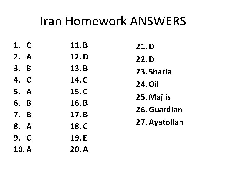 Iran Homework ANSWERS 1. C 2. A 3. B 4. C 5. A 6.