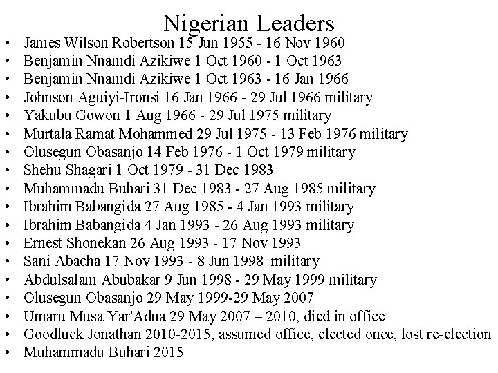  • • • • • Nigerian Leaders James Wilson Robertson 15 Jun 1955