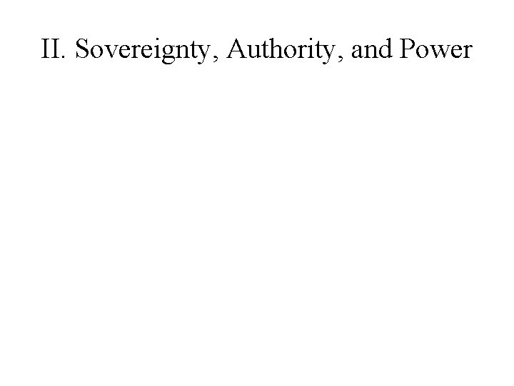 II. Sovereignty, Authority, and Power 