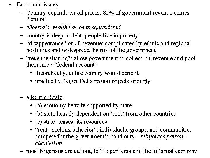  • Economic issues – Country depends on oil prices, 82% of government revenue