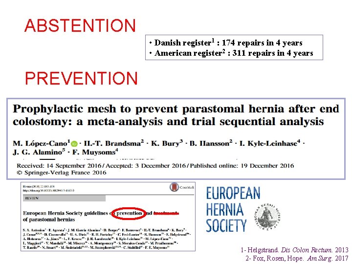 ABSTENTION • Danish register 1 : 174 repairs in 4 years • American register