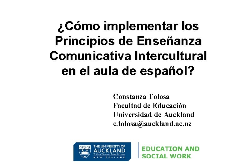 ¿Cómo implementar los Principios de Enseñanza Comunicativa Intercultural en el aula de español? Constanza