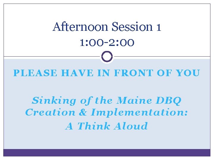 Afternoon Session 1 1: 00 -2: 00 PLEASE HAVE IN FRONT OF YOU Sinking