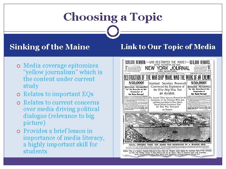 Choosing a Topic Sinking of the Maine Media coverage epitomizes “yellow journalism” which is