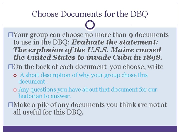 Choose Documents for the DBQ �Your group can choose no more than 9 documents