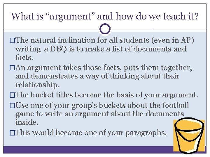 What is “argument” and how do we teach it? �The natural inclination for all