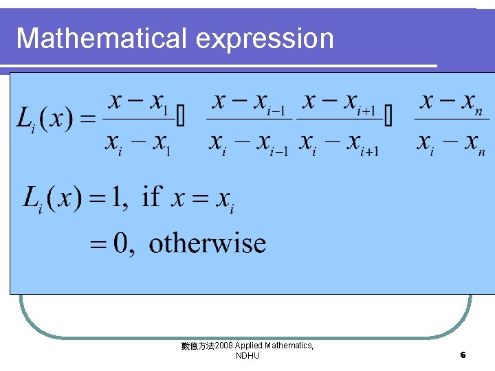 Mathematical expression 數值方法 2008 Applied Mathematics, NDHU 6 