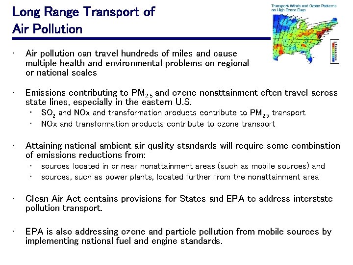 Long Range Transport of Air Pollution • Air pollution can travel hundreds of miles