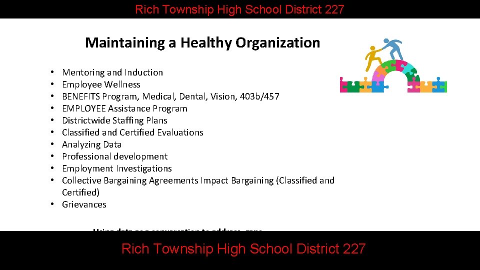 Rich Township High School District 227 Maintaining a Healthy Organization Mentoring and Induction Employee