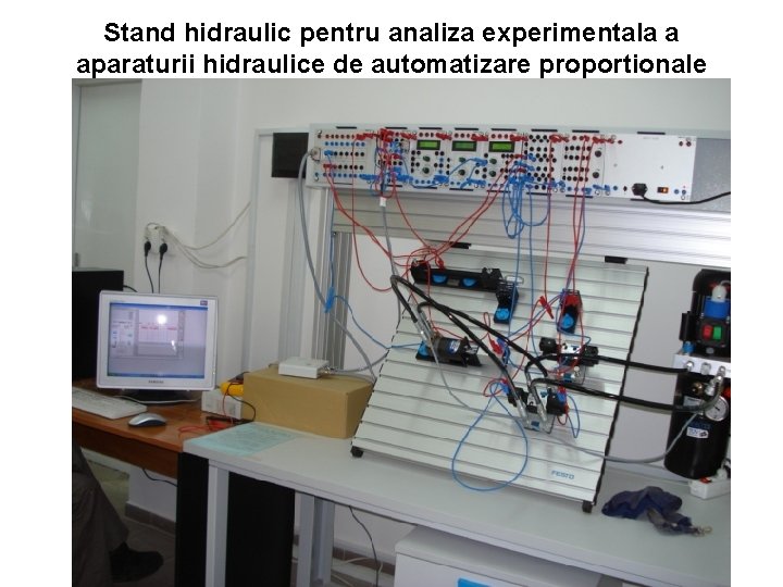 Stand hidraulic pentru analiza experimentala a aparaturii hidraulice de automatizare proportionale 