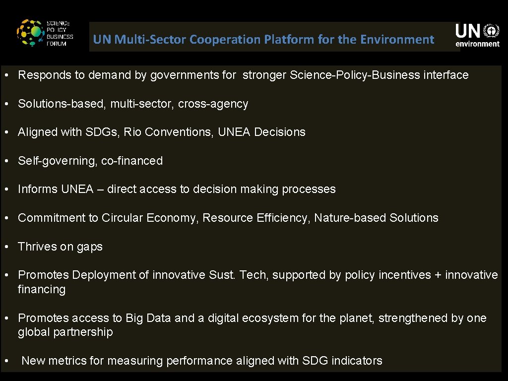UN Multi-Sector Cooperation Platform for the Environment • Responds to demand by governments for