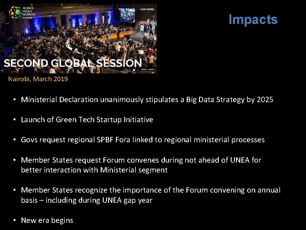 Impacts Nairobi, March 2019 • Ministerial Declaration unanimously stipulates a Big Data Strategy by