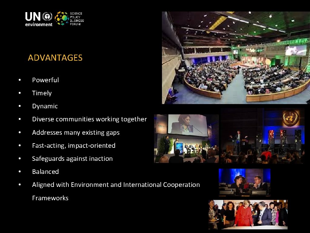 ADVANTAGES • Powerful • Timely • Dynamic • Diverse communities working together • Addresses