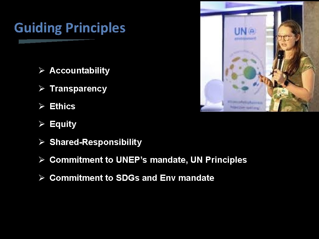 Guiding Principles Ø Accountability Ø Transparency Ø Ethics Ø Equity Ø Shared-Responsibility Ø Commitment