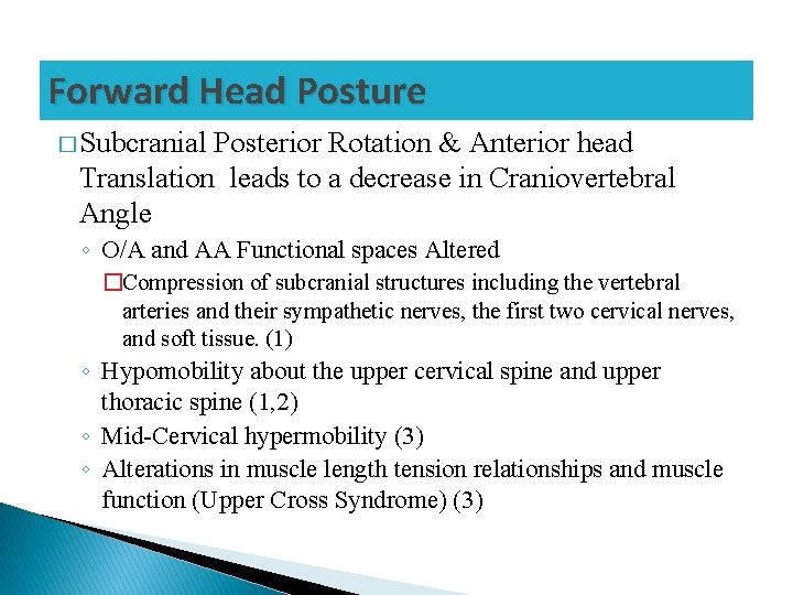 Forward Head Posture � Subcranial Posterior Rotation & Anterior head Translation leads to a