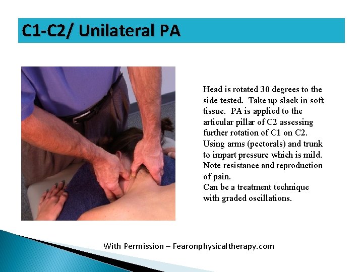 C 1 -C 2/ Unilateral PA Head is rotated 30 degrees to the side