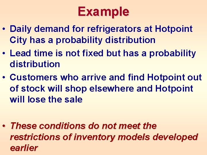 Example • Daily demand for refrigerators at Hotpoint City has a probability distribution • Example • Daily demand for refrigerators at Hotpoint City has a probability distribution •