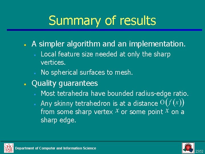 Summary of results • A simpler algorithm and an implementation. • • • Local