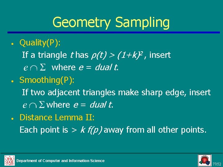 Geometry Sampling • • • Quality(P): If a triangle t has ρ(t) > (1+k)2