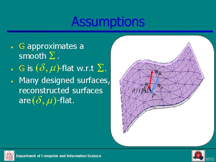 Assumptions • • • G approximates a smooth. G is -flat w. r. t.