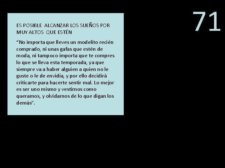 ES POSIBLE ALCANZAR LOS SUEÑOS POR MUY ALTOS QUE ESTÉN “No importa que lleves