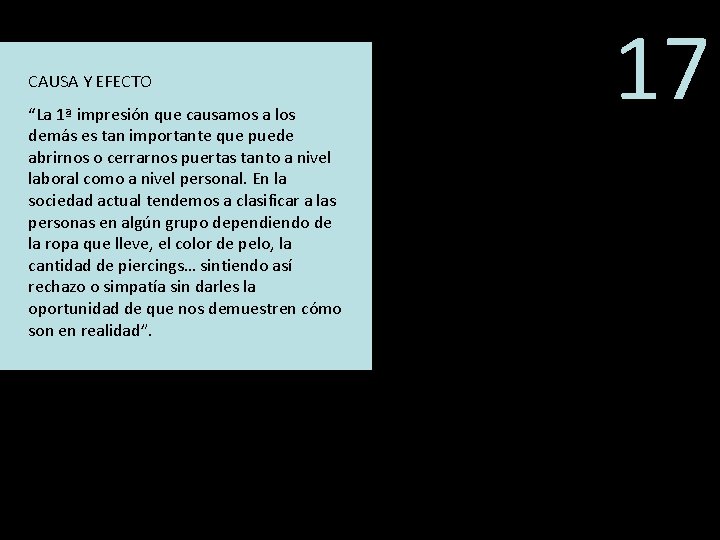 CAUSA Y EFECTO “La 1ª impresión que causamos a los demás es tan importante