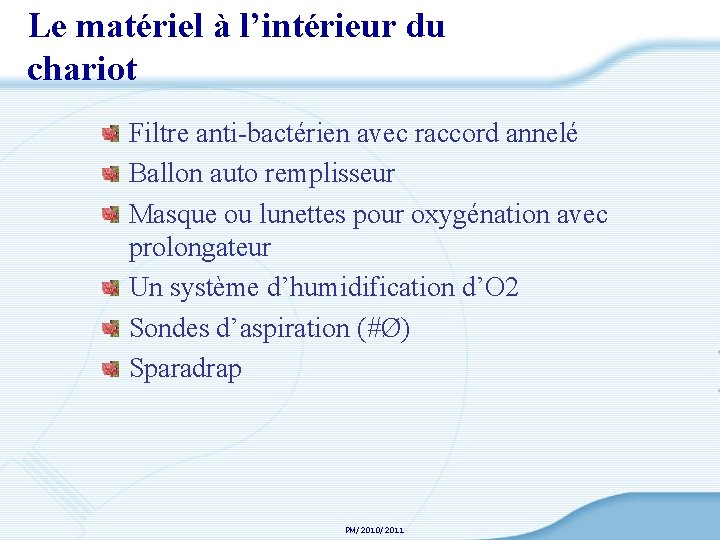 Le matériel à l’intérieur du chariot Filtre anti-bactérien avec raccord annelé Ballon auto remplisseur