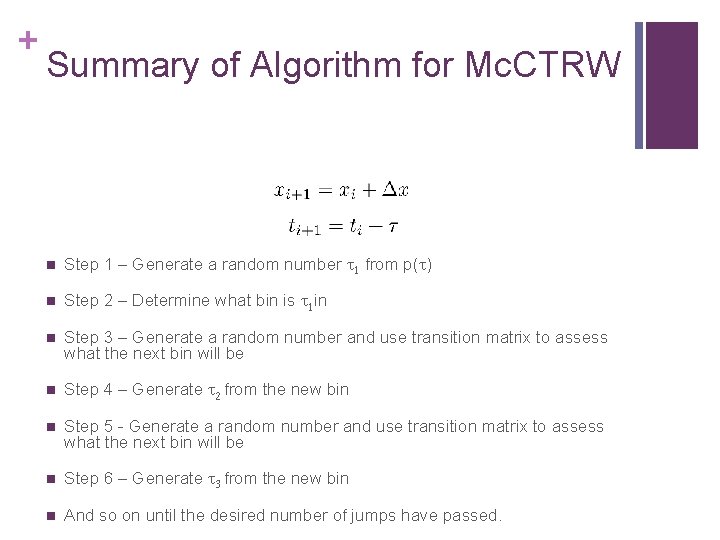 + Summary of Algorithm for Mc. CTRW Step 1 – Generate a random number