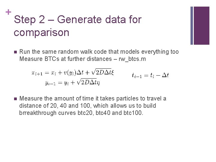 + Step 2 – Generate data for comparison Run the same random walk code