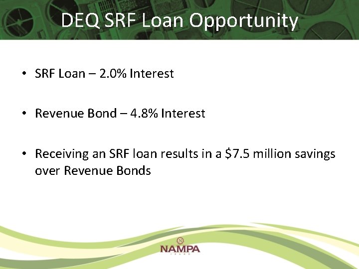 DEQ SRF Loan Opportunity • SRF Loan – 2. 0% Interest • Revenue Bond DEQ SRF Loan Opportunity • SRF Loan – 2. 0% Interest • Revenue Bond