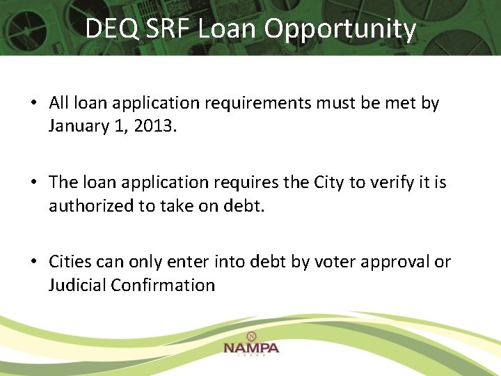 DEQ SRF Loan Opportunity • All loan application requirements must be met by January DEQ SRF Loan Opportunity • All loan application requirements must be met by January