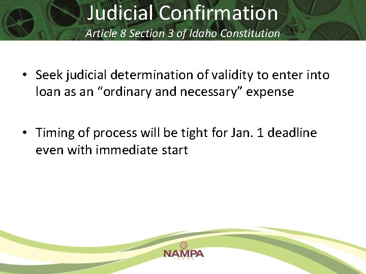 Judicial Confirmation Article 8 Section 3 of Idaho Constitution • Seek judicial determination of Judicial Confirmation Article 8 Section 3 of Idaho Constitution • Seek judicial determination of