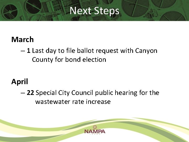Next Steps March – 1 Last day to file ballot request with Canyon County Next Steps March – 1 Last day to file ballot request with Canyon County