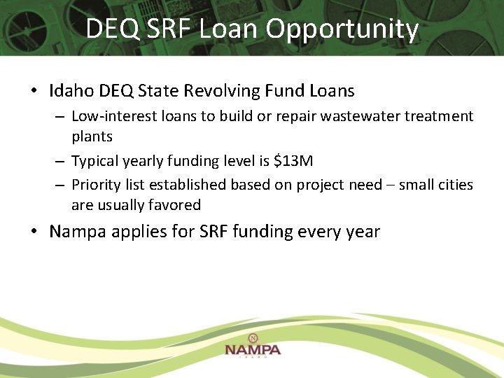 DEQ SRF Loan Opportunity • Idaho DEQ State Revolving Fund Loans – Low-interest loans DEQ SRF Loan Opportunity • Idaho DEQ State Revolving Fund Loans – Low-interest loans