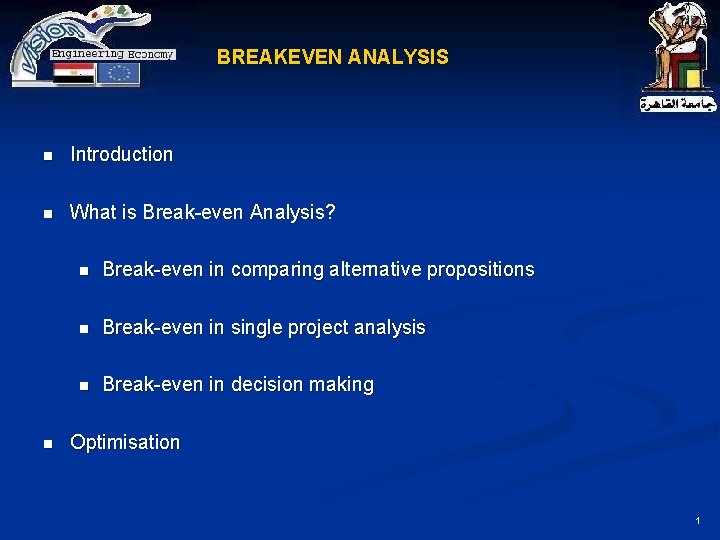 BREAKEVEN ANALYSIS n Introduction n What is Break-even Analysis? n n Break-even in comparing