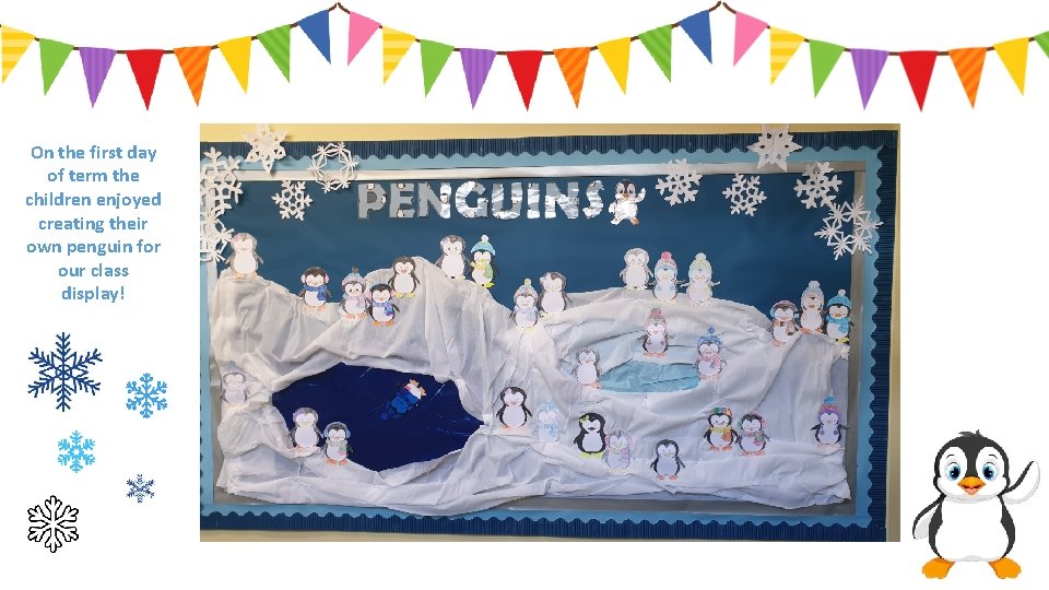 On the first day of term the children enjoyed creating their own penguin for