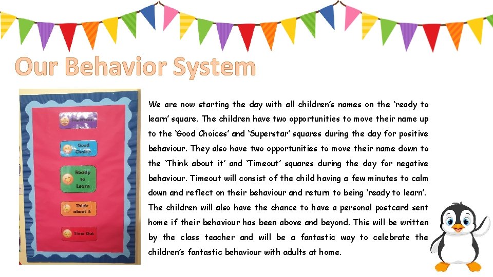 Our Behavior System We are now starting the day with all children’s names on