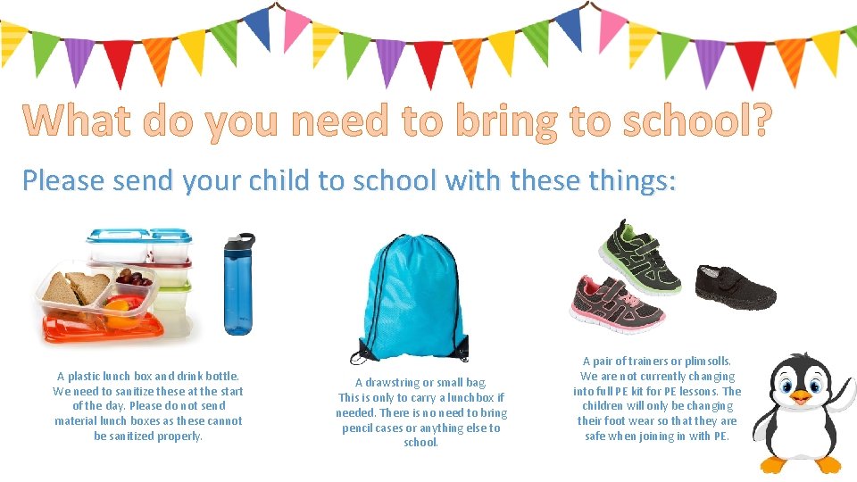 What do you need to bring to school? Please send your child to school