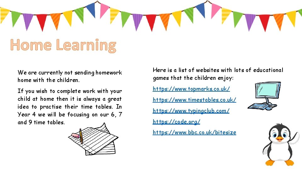 Home Learning We are currently not sending homework home with the children. Here is Home Learning We are currently not sending homework home with the children. Here is