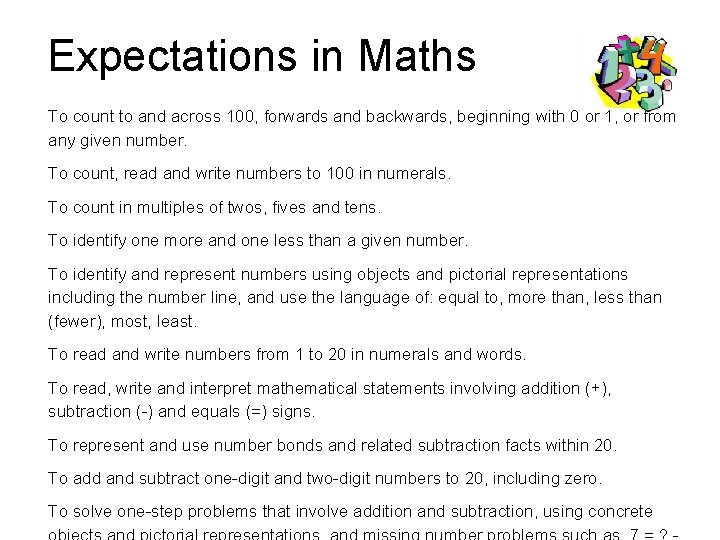 Expectations in Maths To count to and across 100, forwards and backwards, beginning with