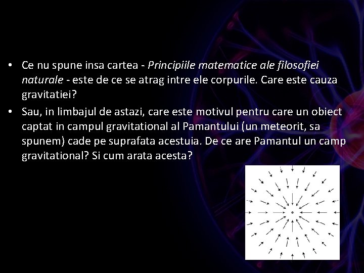  • Ce nu spune insa cartea - Principiile matematice ale filosofiei naturale -