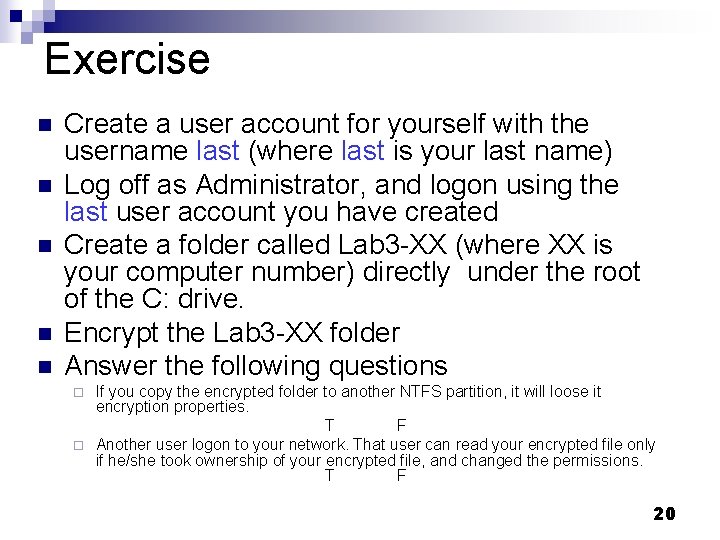 Exercise n n n Create a user account for yourself with the username last Exercise n n n Create a user account for yourself with the username last