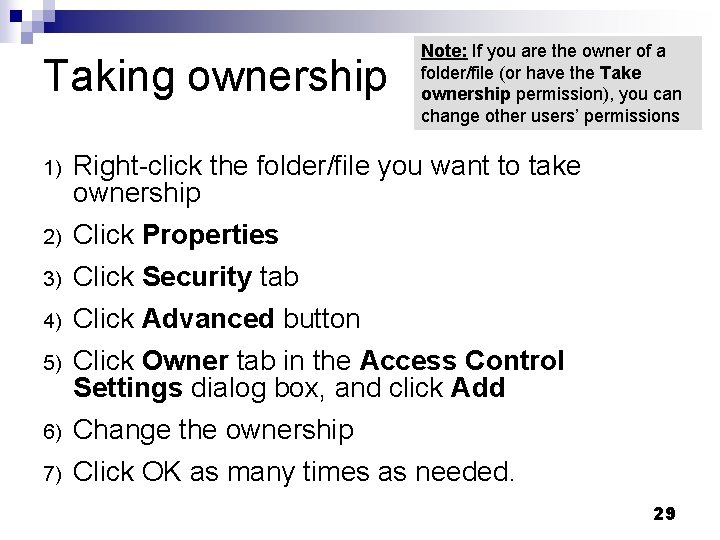 Taking ownership 1) 2) 3) 4) 5) 6) 7) Note: If you are the Taking ownership 1) 2) 3) 4) 5) 6) 7) Note: If you are the