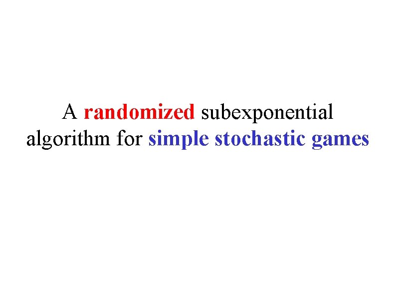 A randomized subexponential algorithm for simple stochastic games 