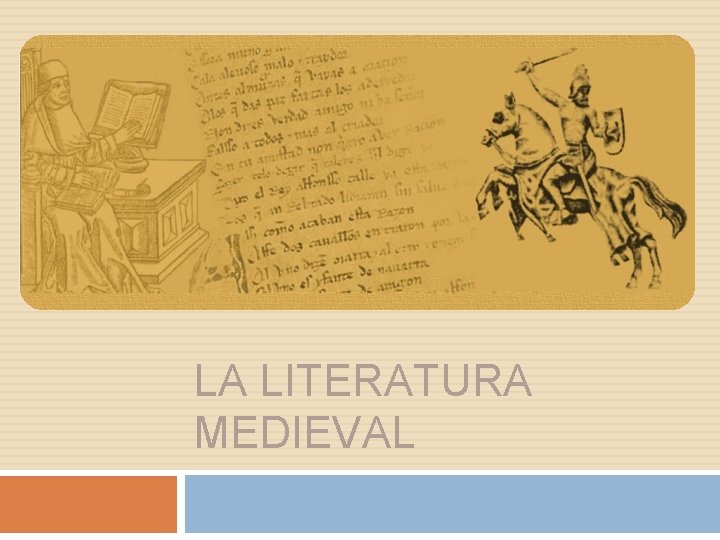 LA LITERATURA MEDIEVAL 