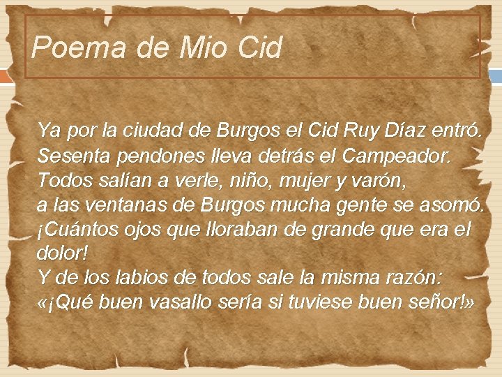 Poema de Mio Cid Ya por la ciudad de Burgos el Cid Ruy Díaz