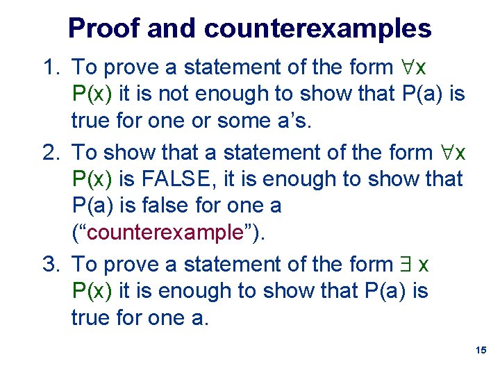 Proof and counterexamples 1. To prove a statement of the form x P(x) it