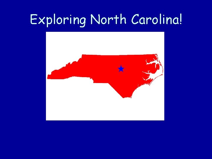 Exploring North Carolina! 