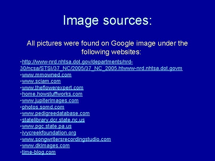 Image sources: All pictures were found on Google image under the following websites: •