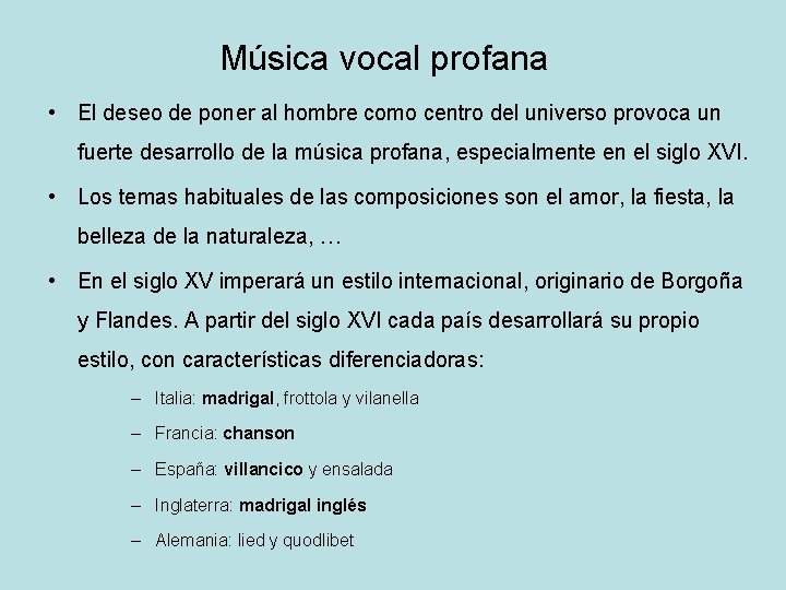 Música vocal profana • El deseo de poner al hombre como centro del universo